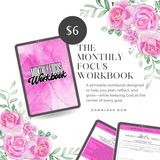 Monthly Focus Workbook: A Scripture-Guided Journey to Spirit-Led Goals
