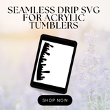 Seamless Drip SVG for Acrylic Tumblers
